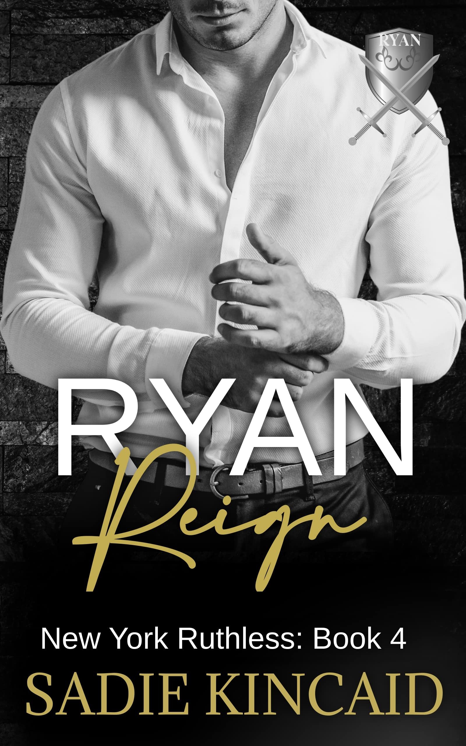 Ryan Reign: A Dark Mafia Romance. Book 4 of New York Ruthless Cover